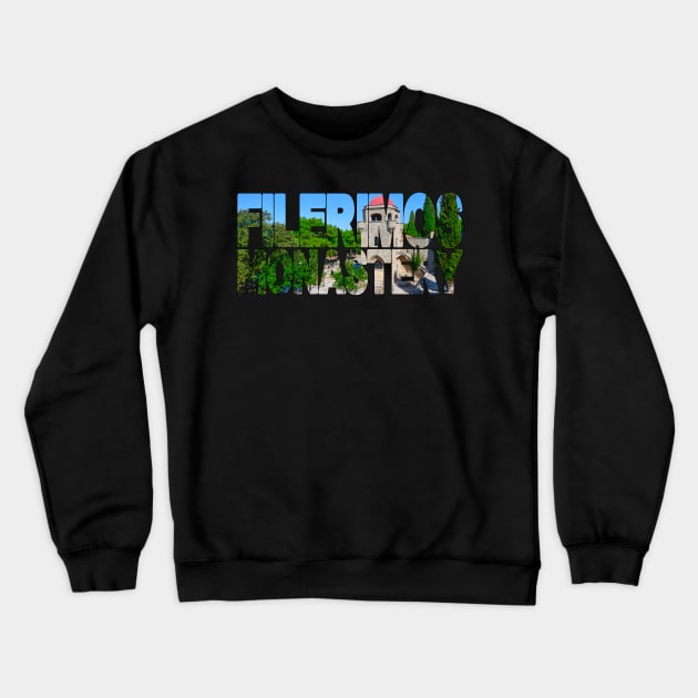 FILERIMOS MONASTERY - Rhodes Greece Crewneck Sweatshirt by TouristMerch